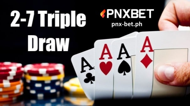 2-7 Triple Draw o Deuce to Seven Triple Draw ay isang low-key variation ng draw poker. Sa mababang presyo na poker, ang pinakamababang kamay ang mananalo. Mayroong maraming mga paraan upang i-rank ang iyong mga kamay sa low ball poker, para sa mga detalye sa ranking 2 hanggang 7 i-click ang PNXBET at matuto nang higit pa tungkol sa poker hand ranking.