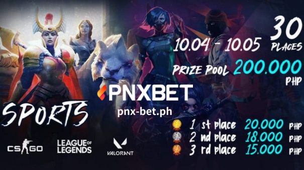 PNXBET E-SPORTS PRIZE POOL 200.000 PHP 1st place 20,000 PHP 2st place 18,000 PHP 3st place 15,000 PHP